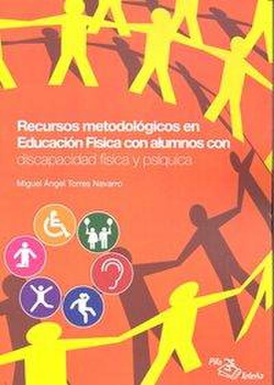 Recursos metodológicos en educación física con alumnos con discapacidad física y psíquica