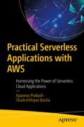 Practical Serverless Applications with AWS