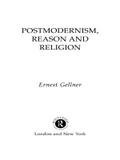 Postmodernism, Reason and Religion