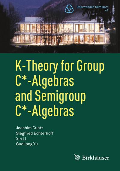 K-Theory for Group C*-Algebras and Semigroup C*-Algebras