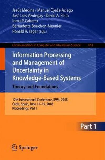 Information Processing and Management of Uncertainty in Knowledge-Based Systems. Theory and Foundations
