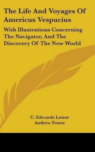 The Life And Voyages Of Americus Vespucius