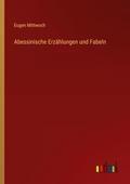 Abessinische Erzählungen und Fabeln
