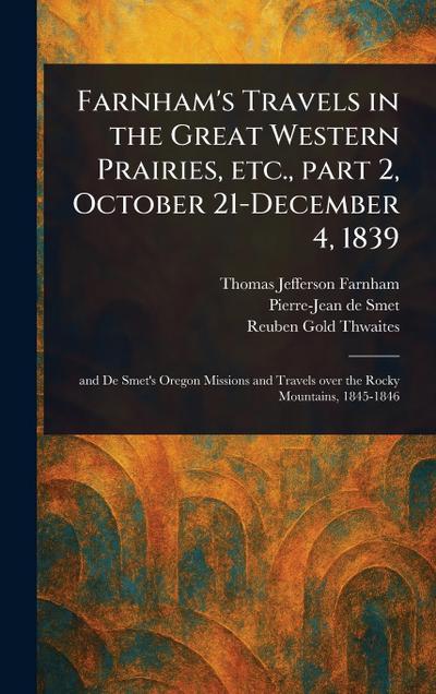Farnham’s Travels in the Great Western Prairies, Etc., Part 2, October 21-December 4, 1839