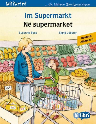 Im Supermarkt (Deutsch-Albanisch): Zweisprachiges Kinderbuch