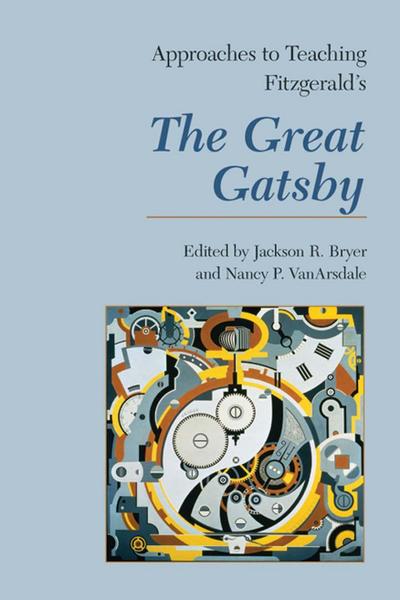 Approaches to Teaching Fitzgerald’s the Great Gatsby