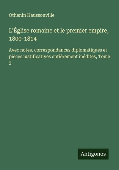 L’Église romaine et le premier empire, 1800-1814
