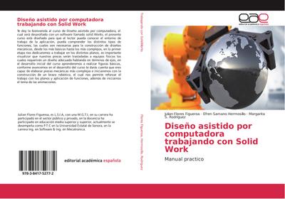 Diseño asistido por computadora trabajando con Solid Work