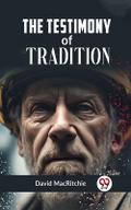 The Testimony of Tradition