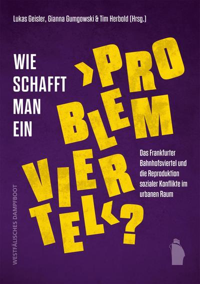 Wie schafft man ein "Problemviertel"?