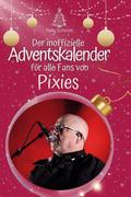 Der inoffizielle Adventskalender für alle Fans von Pixies