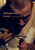 Rettungsanker Heroin