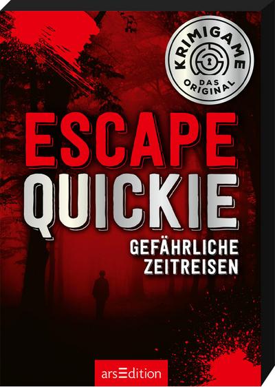 Escape Quickie: Gefährliche Zeitreisen: Spannende Rätsel für kluge Köpfe
