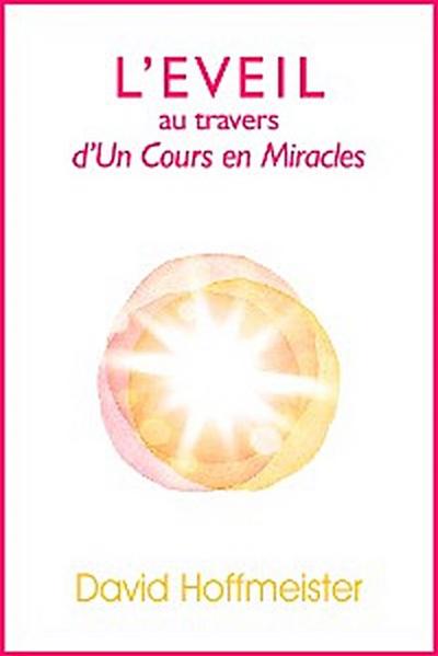 L’Eveil au Travers d’Un Cours en Miracles