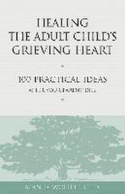 Healing the Adult Child’s Grieving Heart