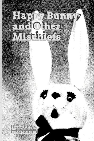 Happy Bunny and Other Mischiefs