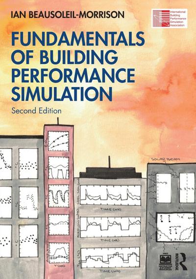 Fundamentals of Building Performance Simulation