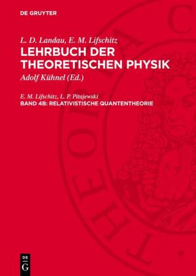Lehrbuch der theoretischen Physik, Band 4b, Relativistische Quantentheorie
