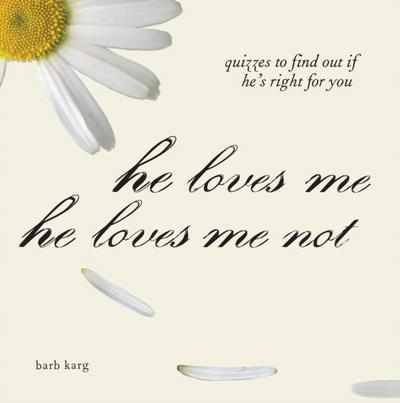 He Loves Me, He Loves Me Not