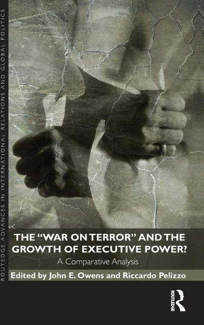 The War on Terror and the Growth of Executive Power?