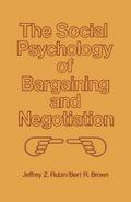 The Social Psychology of Bargaining and Negotiation