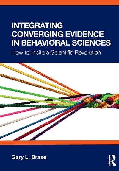 Integrating Converging Evidence in Behavioral Sciences