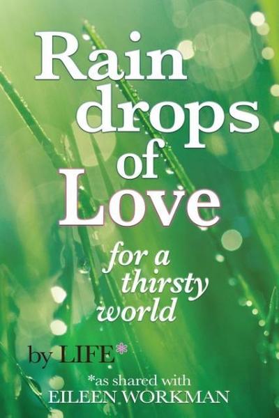 Raindrops of Love for A Thirsty World