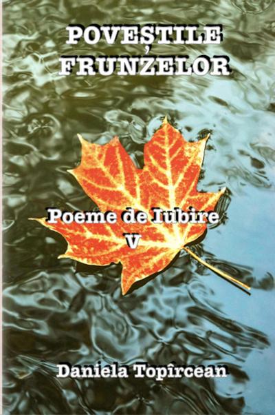 Pove¿tile Frunzelor (Poeme de Iubire, #5)