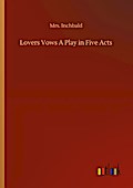 Lovers Vows A Play in Five Acts