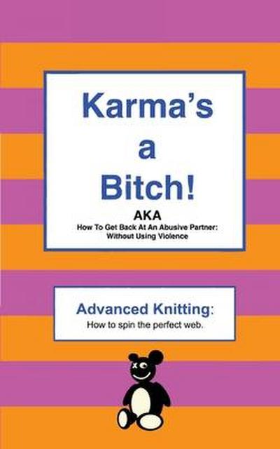 Karma’s a Bitch