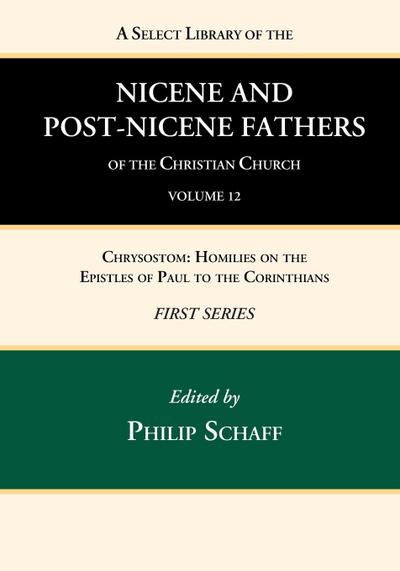 A Select Library of the Nicene and Post-Nicene Fathers of the Christian Church, First Series, Volume 12