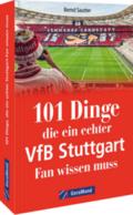 101 Dinge, die ein echter VfB Stuttgart Fan wissen muss