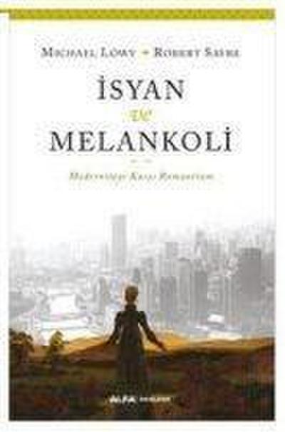 Isyan ve Melankoli