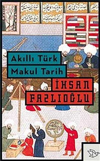 Akıllı Türk Makul Tarih