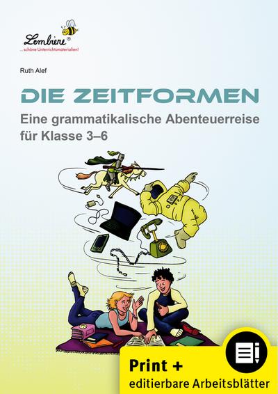 Die Zeitformen. Eine grammatikalische