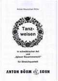 Tanzweisen in schwäbischer Art und "Iglauer Bauernmarsch"für Streichquartett