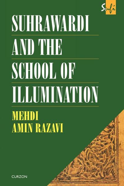 Suhrawardi and the School of Illumination