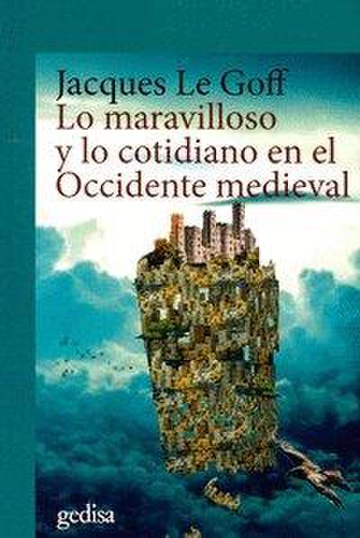 Lo maravilloso y lo cotidiano en el Occidente medieval