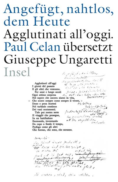 »Angefügt, nahtlos, dem Heute« / »Agglutinati all’oggi«. Paul Celan übersetzt Giuseppe Ungaretti