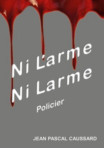 Ni l’arme ni larme