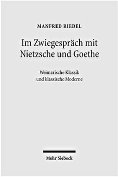 Im Zwiegespräch mit Nietzsche und Goethe