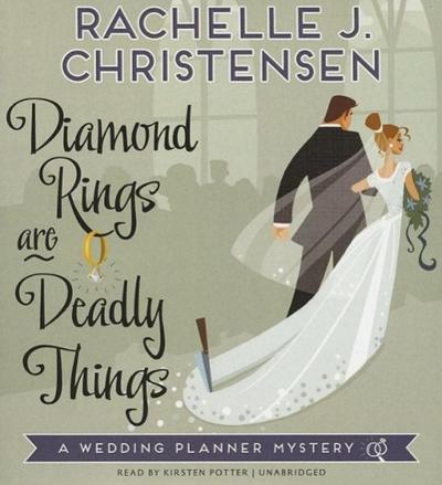 Diamond Rings Are Deadly Things: A Wedding Planner Mystery