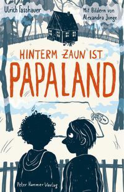 Hinterm Zaun ist Papaland
