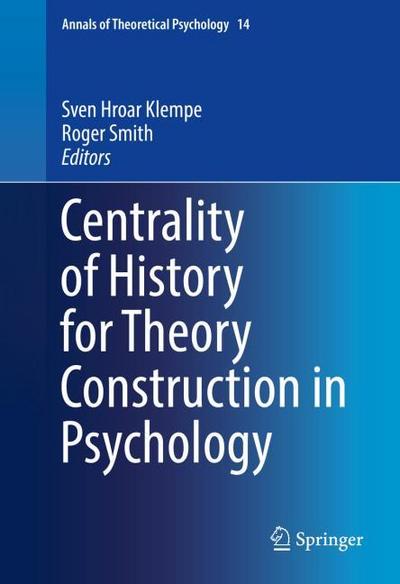 Centrality of History for Theory Construction in Psychology