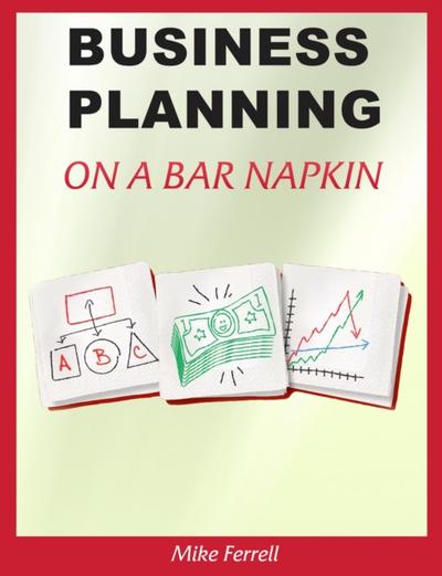 Business Planning on a Bar Napkin