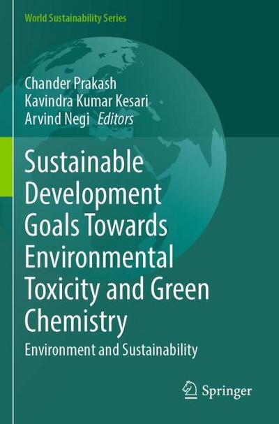 Sustainable Development Goals Towards Environmental Toxicity and Green Chemistry