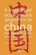 A expansão econômica e geopolítica da China no século XXI: