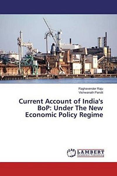 Current Account of India’s BoP: Under The New Economic Policy Regime