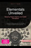 Elementals Unveiled: Sensing Nature Spirits and Subtle Perception