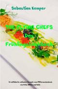THE FLYING CHEFS Das Frühlingskochbuch